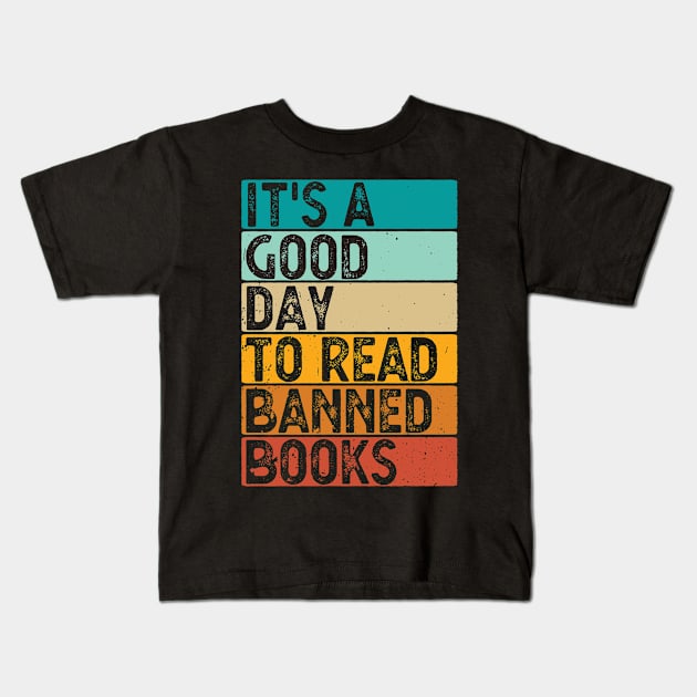 It's A Good Day To Read Banned Books Kids T-Shirt by Gaming champion